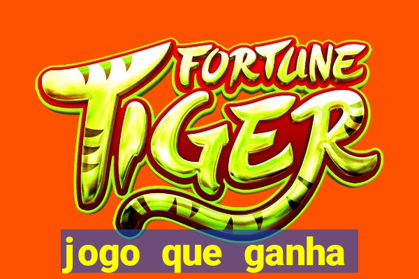 jogo que ganha dinheiro no cadastro sem deposito